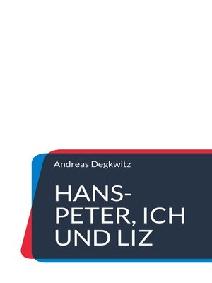 cover image of Hans-Peter, Ich und Liz